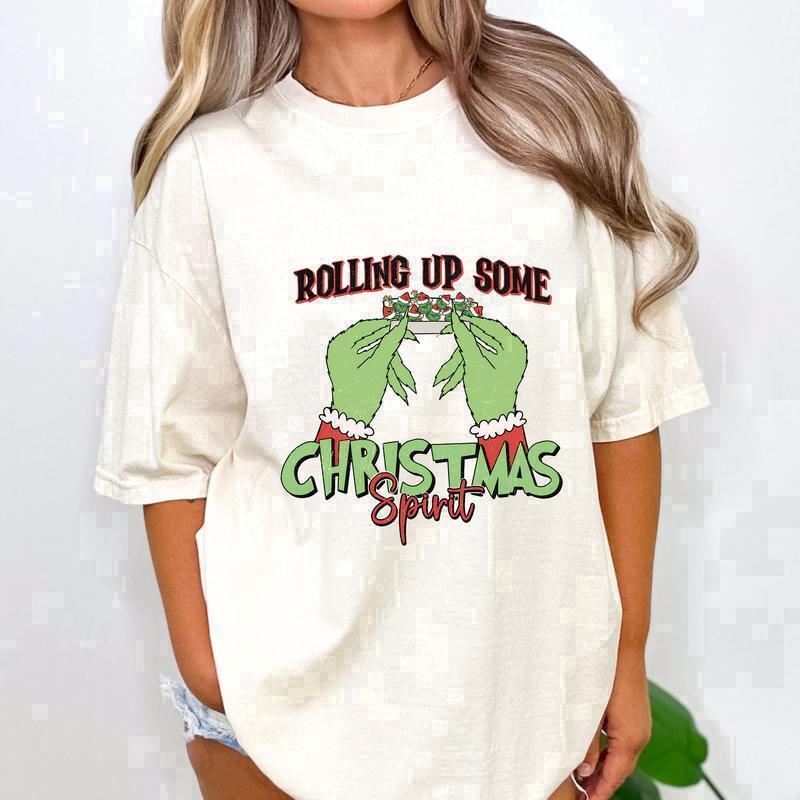 Rolling Up Some Christmas Spirit Hoodie Sweat Shirt T Shirt, G.r.ii.ch.mas Shirt For Sale, Easy to match,Trendy Christmas Shirt ,Cotton,Womenswear