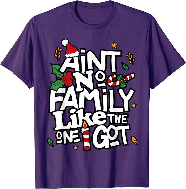 Ain't No Family Like The One I Got Matching Family Christmas T-Shirt Womenswear Clothing