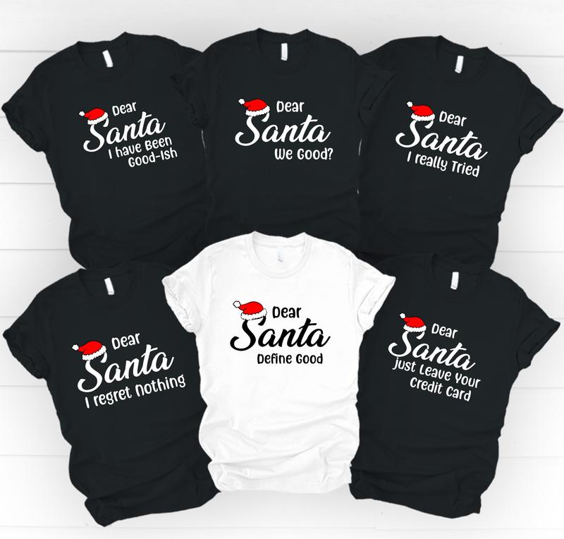 Dear Santa Group T-Shirt, Matching Family Christmas Party Tee, Friends X-mas Group Shirt, Unisex Christmas Sarcastic Tee, Sibling Christmas.