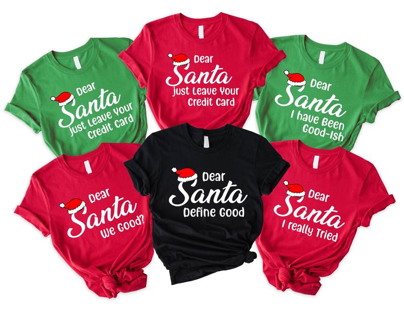 Dear Santa Group T-Shirt, Matching Family Christmas Party Tee, Friends X-mas Group Shirt, Unisex Christmas Sarcastic Tee, Sibling Christmas.