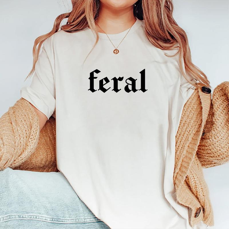 Feral Shirt, Feral Human T-shirt, Funny Graphic Printed Tee, Feral Unisex Soft Fabric Short Sleeve Tee, Comfort Shirts For Feral Wife, Feral Mama, Feral Girl, Feral Dude, Women's Tops, Womenswear, Menswear, Cotton Fabric Relaxed Fit Chic Style