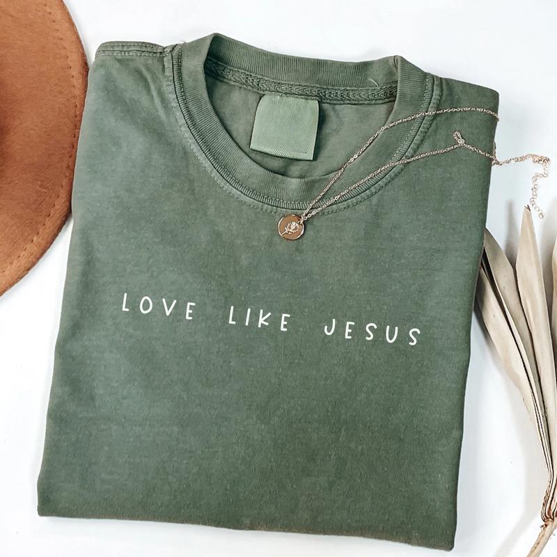 Love like Jesus T-Shirt, Christian Sweatshirt, Faith, Religious, Christian Shirt for Women, Girls Religious Gift, Crewneck, Round Neck, Womenswear Top