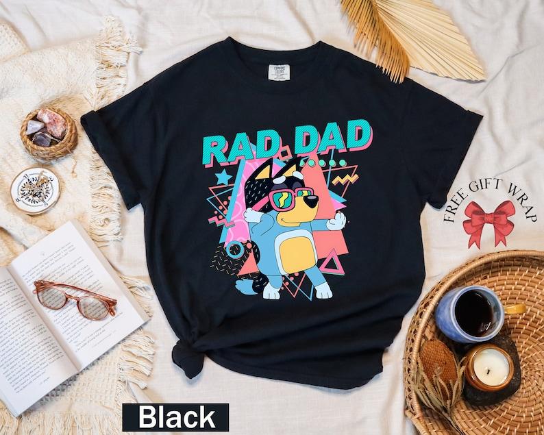 Funny Bluey Rad Dad Shirt, Comfort Colors Fathers Day Gift, Family Matching Shirts, Bandit Dad  sweater and hoodie