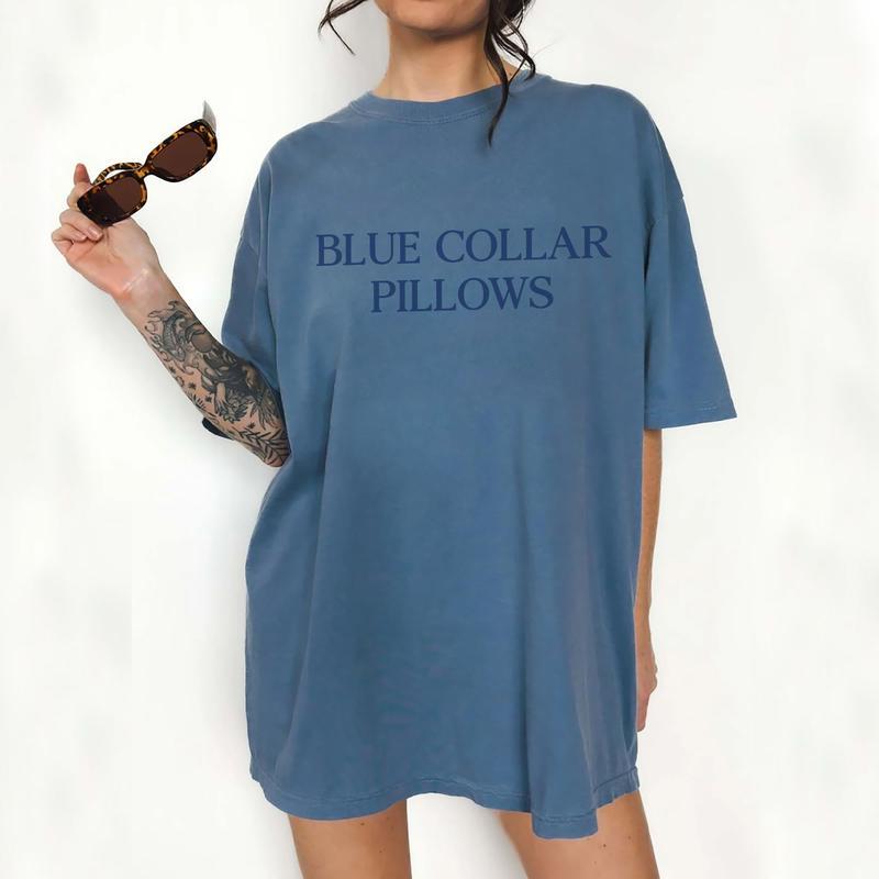 Blue Collar Pillows Shirt, Blue Collar Shirt, Blue Collar Girlfirend Graphic Printed T-Shirt, Funny Wife, Girlfriend Comfort Shirt, Soft Fabric Shirt For Her, Women's Tops, Womenswear, Cotton Fabric Relaxed Fit Chic Style