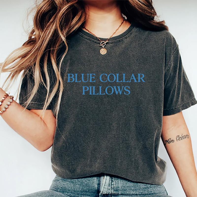 Blue Collar Pillows Shirt, Blue Collar Shirt, Blue Collar Girlfirend Graphic Printed T-Shirt, Funny Wife, Girlfriend Comfort Shirt, Soft Fabric Shirt For Her, Women's Tops, Womenswear, Cotton Fabric Relaxed Fit Chic Style