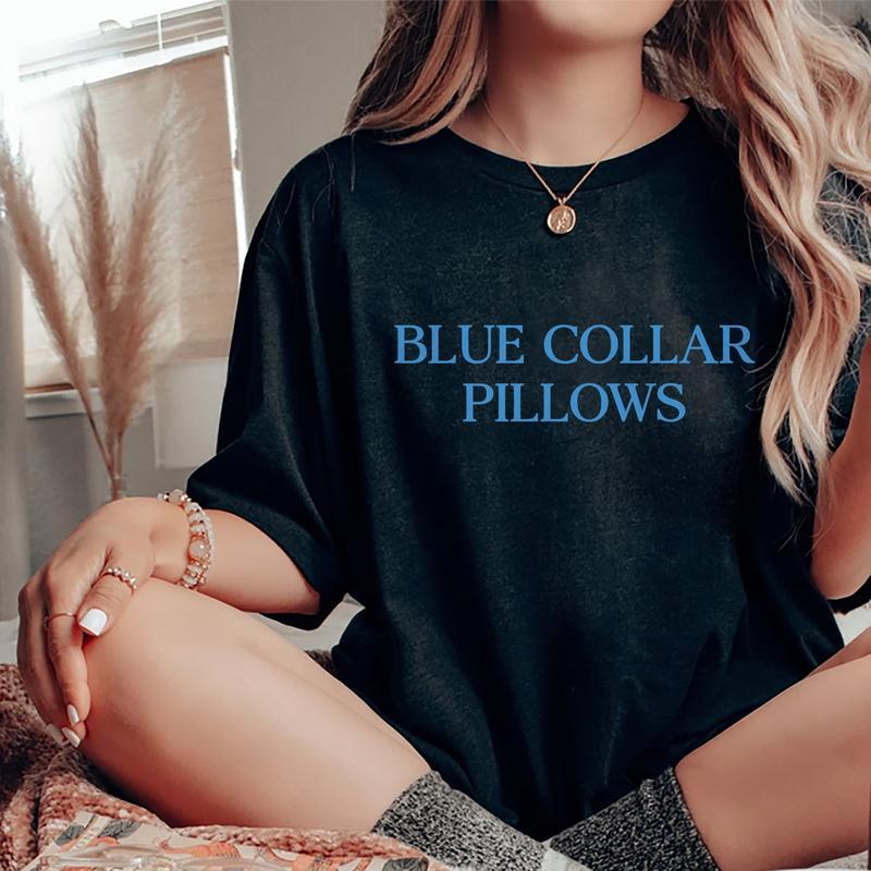 Blue Collar Pillows Shirt, Blue Collar Shirt, Blue Collar Girlfirend Graphic Printed T-Shirt, Funny Wife, Girlfriend Comfort Shirt, Soft Fabric Shirt For Her, Women's Tops, Womenswear, Cotton Fabric Relaxed Fit Chic Style