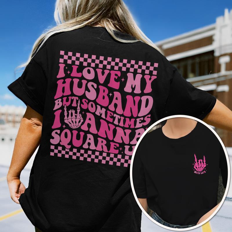 Sandjest Funny Couple Shirt I Love My Husband But Sometimes I Wanna Square Up T-shirt for Women Girlfriend Wife