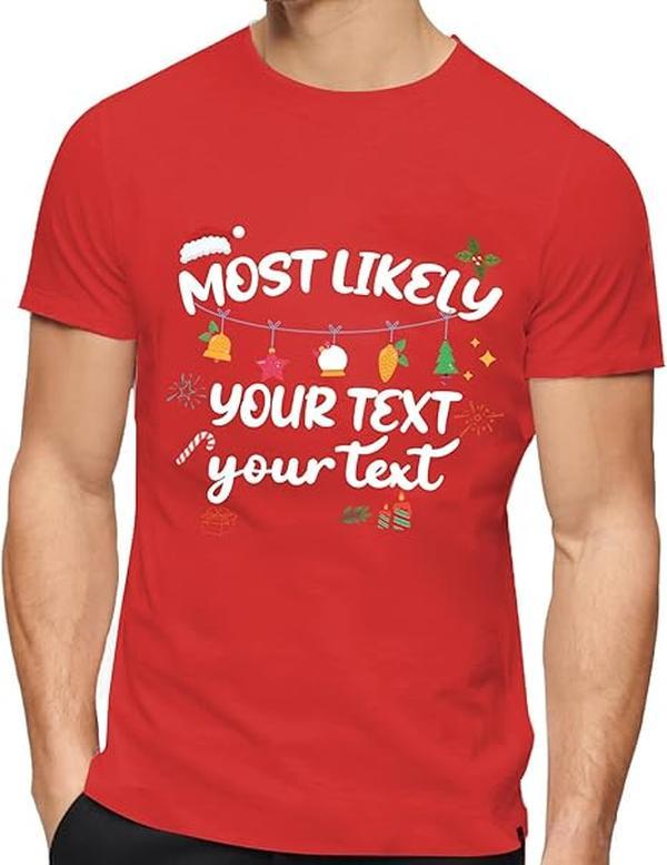 Christmas Shirts, Most Likely to Customize T Shirts,for Family, Family Matching Christmas T-Shirts