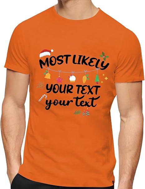 Christmas Shirts, Most Likely to Customize T Shirts,for Family, Family Matching Christmas T-Shirts