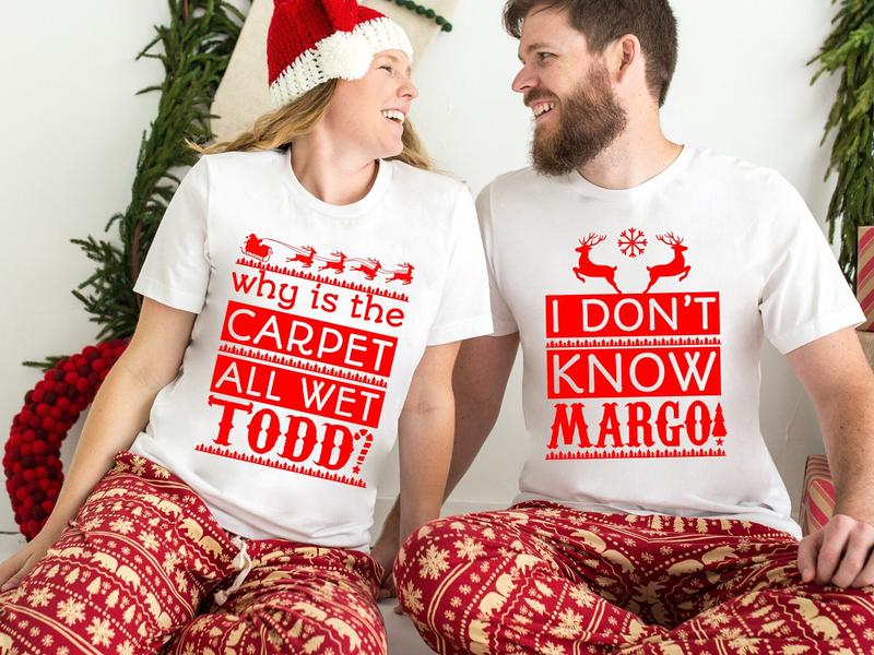 I Don't Know Margo And Why is the Carpet All Wet Todd Tshirt, Couple Christmas Matching Shirt, Unisex Cotton Graphic Tee