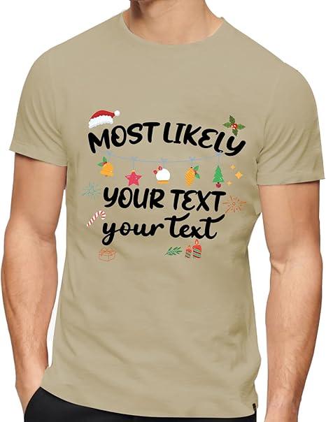 Christmas Shirts, Most Likely to Customize T Shirts,for Family, Family Matching Christmas T-Shirts