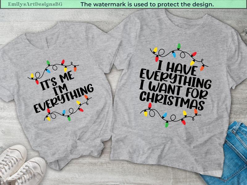 I Have Everything I Want For Christmas It's Me I'm Everything Christmas Couple Shirt, Matching Christmas Couple Shirts, Christmas Pajamas