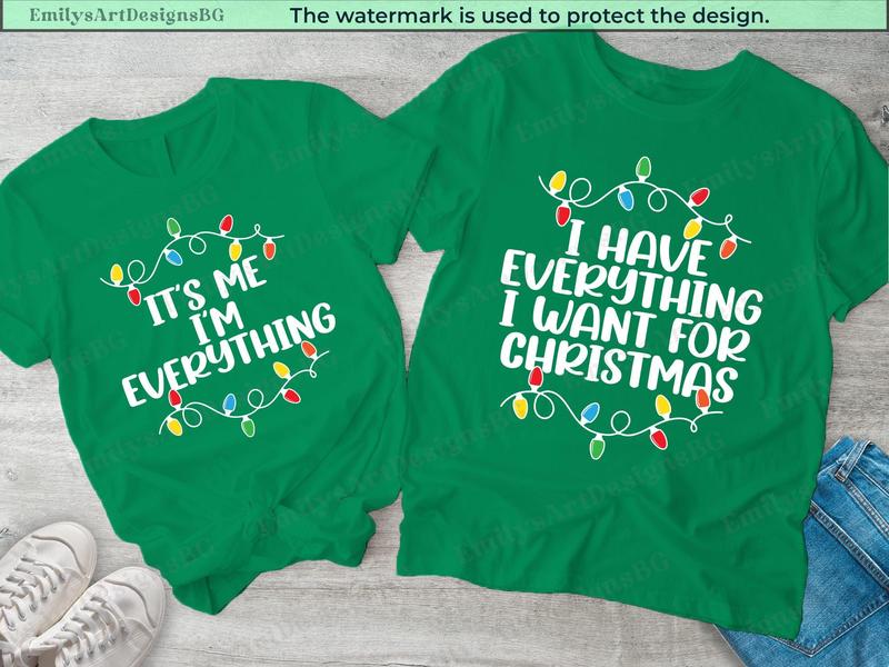 I Have Everything I Want For Christmas It's Me I'm Everything Christmas Couple Shirt, Matching Christmas Couple Shirts, Christmas Pajamas